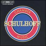 Schulhoff: Chamber Music