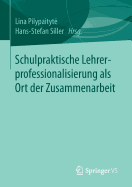 Schulpraktische Lehrerprofessionalisierung ALS Ort Der Zusammenarbeit
