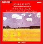 Schultz: Yndigt dufter Danmark - Works for Choir a Capella