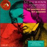Schumann: 4 Symphonies - Hanover Band; Roy Goodman (conductor)