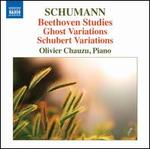 Schumann: Beethoven Studies; Ghost Variations; Schubert Variations