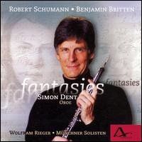Schumann, Britten, Hawkins: Works for Oboe - Barocksolisten M�nchen; Simon Dent (oboe); Simon Dent (oboe d'amore); Wolfram Rieger (piano)