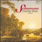 Schumann: Complete Chamber Music