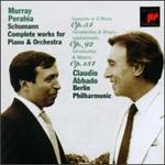 Schumann: Complete Works for Piano and Orchestra