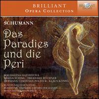 Schumann: Das Paradies und die Peri - Carola Nossek (vocals); Carola Nossek (soprano); Christian Vogel (tenor); Eberhard B�chner (tenor);...