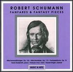Schumann: Fanfares & Fantasy Pieces