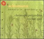 Schumann: Liederkreis, Op. 24; Kerner-lieder, Op. 35