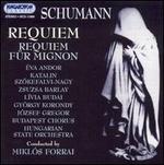 Schumann: Requiem; Requiem f�r Mignon
