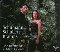 Schumann, Schubert, Brahms - Adam Laloum (piano); Lise Berthaud (viola)