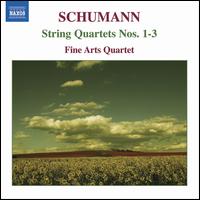 Schumann: String Quartets Nos. 1-3 - Fine Arts Quartet (chamber ensemble)