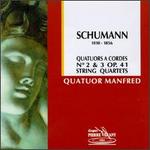 Schumann: String Quartets Nos. 2 & 3, Op. 41