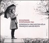 Schumann: Symphonies 1 & 4 - Natalie Chee (violin); G�rzenich Orchestra of Cologne; Fran�ois-Xavier Roth (conductor)