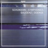 Schumann: Symphonies - Odense Symphony Orchestra; Simon Gaudenz (conductor)