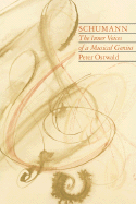 Schumann: The Inner Voices of a Musical Genius