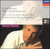 Schumann: The Symphonies - Cleveland Orchestra; Christoph von Dohn�nyi (conductor)