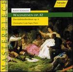 Schumann: Waldszenen, Op. 82; Davidsb�ndlertanze, Op. 6
