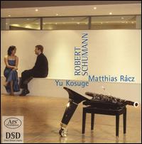 Schumann: Works for Bassoon & Piano - Matthias R�cz (bassoon); Yu Kosuge (piano)