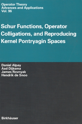 Schur Functions, Operator Colligations, and Reproducing Kernel Pontryagin Spaces - Alpay, Daniel, and Dijksma, Aad, and Rovnyak, James