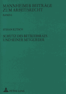 Schutz Des Betriebsrats Und Seiner Mitglieder