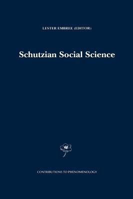 Schutzian Social Science - Embree, Lester (Editor)