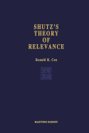 Schutz's Theory of Relevance: A Phenomenological Critique