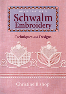 Schwalm Embroidery: Techniques and Designs