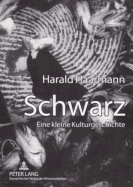 Schwarz: Eine Kleine Kulturgeschichte