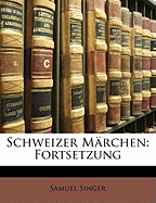 Schweizer Marchen: Fortsetzung