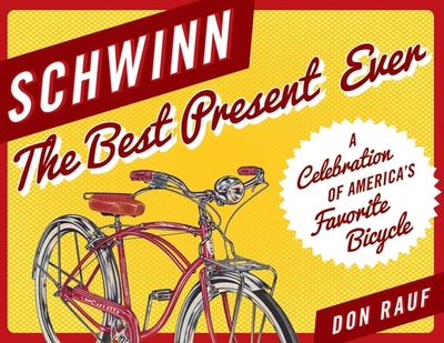 Schwinn: The Best Present Ever - Rauf, Don