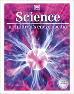 Science: A Children's Encyclopedia