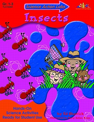 Science Action Labs Insects: Hands-On Science Activities Ready for Student Use - Shevick, Edward