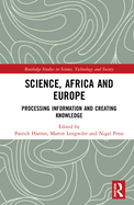 Science, Africa and Europe: Processing Information and Creating Knowledge