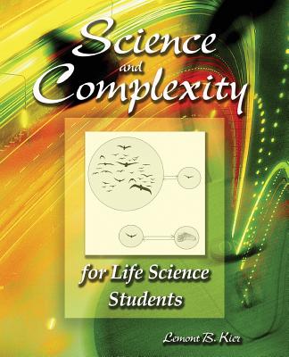 Science and Complexity for Life Science Students - Kier, Lemont B