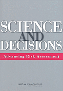 Science and Decisions: Advancing Risk Assessment