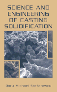 Science and Engineering of Casting Solidification