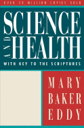 Science and Health: With Key to the Scriptures