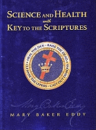 Science and Health: With Key to the Scriptures