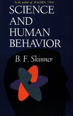 Science and Human Behavior - Skinner, B F