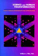Science and Human Transformation: Subtle Energies, Intentionality and Consciousness