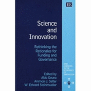 Science and Innovation: Rethinking the Rationales for Funding and Governance