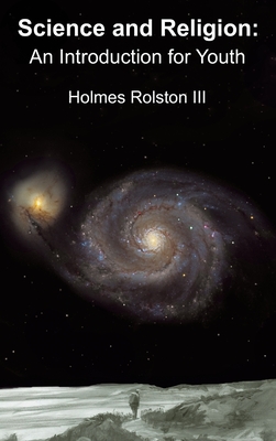 Science and Religion: An Introduction for Youth - Rolston III, Holmes