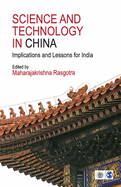 Science and Technology in China: Implications and Lessons for India
