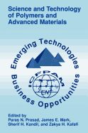 Science and Technology of Polymers and Advanced Materials: Emerging Technologies and Business Opportunities