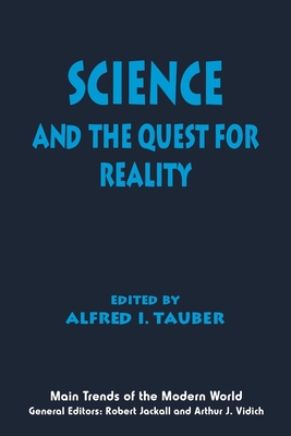Science and the Quest for Reality - Tauber, Alfred I (Editor)
