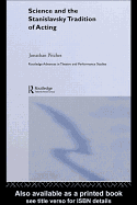 Science and the Stanislavsky Tradition of Acting