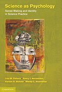 Science as Psychology: Sense-Making and Identity in Science Practice