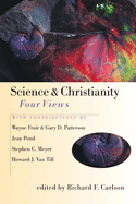 Science & Christianity: Four Views