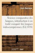 Science Comparative Des Langues, Introduction ? Un Trait? Compar? Des Langues Indo-Europ?ennes
