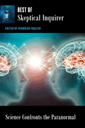 Science Confronts the Paranormal: Best of Skeptical Inquirer