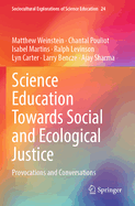 Science Education Towards Social and Ecological Justice: Provocations and Conversations